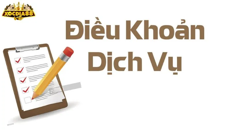Điều khoản dịch vụ XOCDIA88